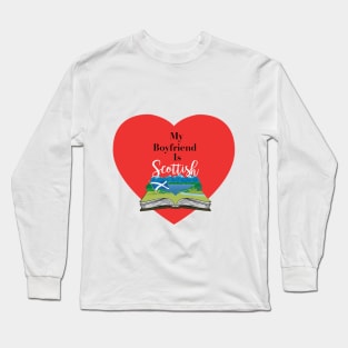 My Boyfriend is Scottish Long Sleeve T-Shirt